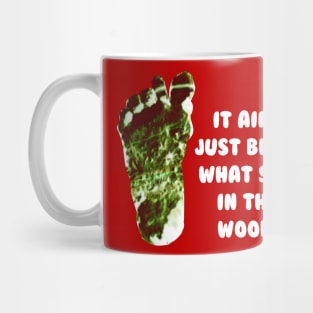 It Ain't Just Bears...Bigfoot Prints Mug